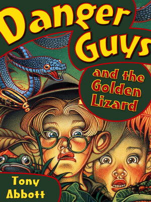 cover image of Danger Guys and the Golden Lizard